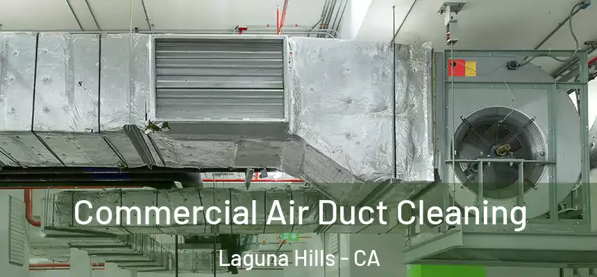  Commercial Air Duct Cleaning Laguna Hills - CA