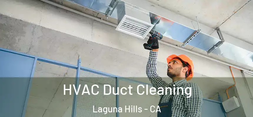 HVAC Duct Cleaning Laguna Hills - CA