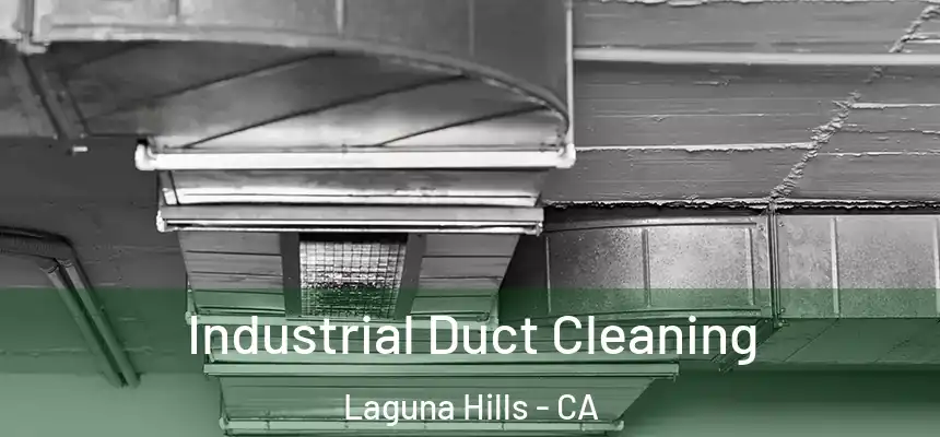  Industrial Duct Cleaning Laguna Hills - CA