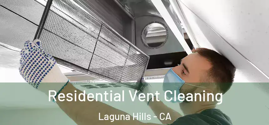  Residential Vent Cleaning Laguna Hills - CA